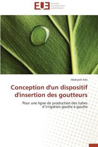 Conception d'Un Dispositif d'Insertion Des Goutteurs