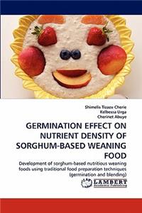 Germination Effect on Nutrient Density of Sorghum-Based Weaning Food