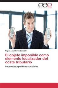 objeto imponible como elemento localizador del coste tributario