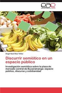 Discurrir Semiotico En Un Espacio Publico