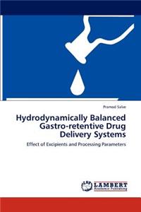 Hydrodynamically Balanced Gastro-retentive Drug Delivery Systems