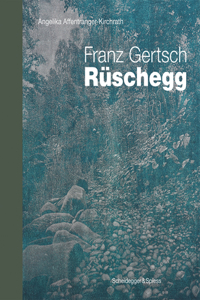 Franz Gertsch - Rüschegg