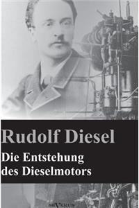 Die Entstehung des Dieselmotors