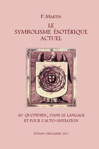 Le Symbolisme Esotérique Actuel