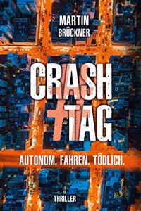 #CrashTag: Autonom. Fahren. Todlich. (German Edition)