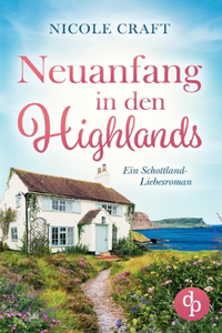 Neuanfang in den Highlands