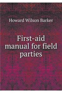 First-Aid Manual for Field Parties