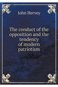 The conduct of the opposition and the tendency of modern patriotism