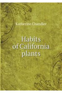 Habits of California Plants