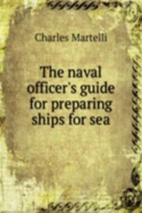 naval officer's guide for preparing ships for sea