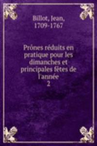 Prones reduits en pratique pour les dimanches et principales fetes de l'annee