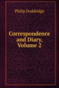 Correspondence and Diary, Volume 2