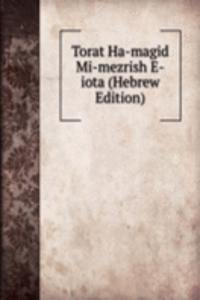 Torat Ha-magid Mi-mezrish E-iota (Hebrew Edition)