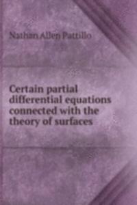 Certain partial differential equations connected with the theory of surfaces