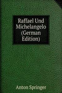 Raffael Und Michelangelo (German Edition)