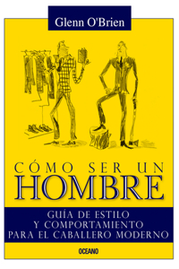 Cómo Ser Un Hombre