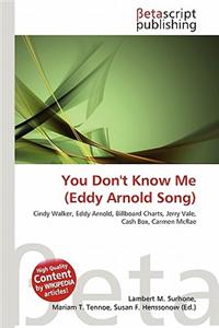 You Don't Know Me (Eddy Arnold Song)