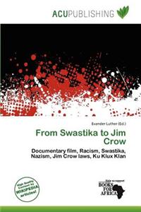 From Swastika to Jim Crow