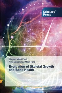 Evaluation of Skeletal Growth and Bone Health