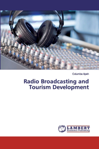 Radio Broadcasting and Tourism Development