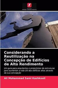 Considerando a Reutilização na Concepção de Edifícios de Alto Rendimento