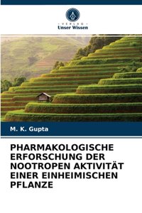 Pharmakologische Erforschung Der Nootropen Aktivität Einer Einheimischen Pflanze