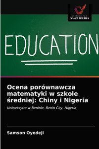 Ocena porównawcza matematyki w szkole średniej