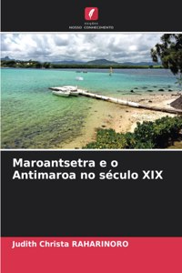 Maroantsetra e o Antimaroa no século XIX