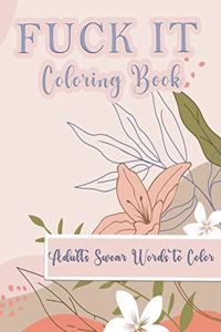 Fuck It Coloring Book