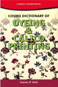 Cosmo Dictionary of Dyeing and Calico Printing