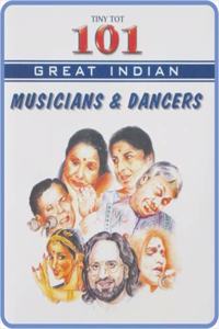 101 Great Indian Musicians & Dancers