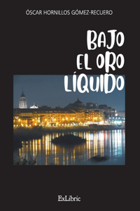 Bajo el oro líquido