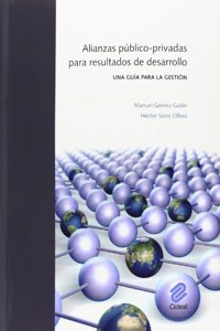 Alianzas publico-privadas para resultados de desarrollo : una guia para la gestion