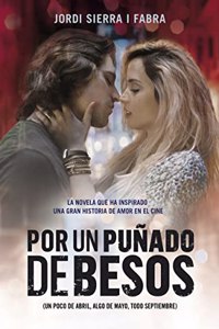 Por un punado de besos: Un poco de abril, algo de mayo, todo septiembre
