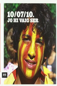 10/07/10. Jo hi vaig ser (Catalan Edition)