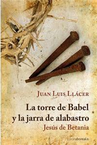 Torre de Babel y Jarra de Alabastro