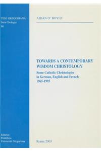 Towards a Contemporary Wisdom Christology