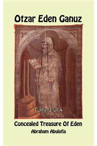 Otzar Eden Ganuz - Concealed Treasure of Eden - Tome 3 of 4