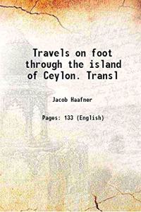 Ceylon: Travels on Foot Through the Island of Ceylon