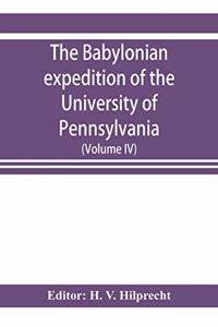 The Babylonian expedition of the University of Pennsylvania