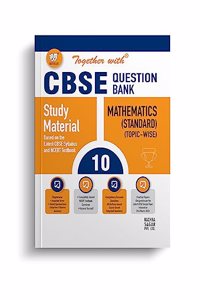 Together With CBSE Class 10 Mathematics (Standard) Solved Question Bank & Practice Papers (Chapterwise & Topicwise) Exam 2023-24