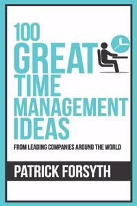 100 Great Time Management Ideas (100 Great Ideas Series)