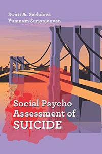 Social Psycho Assessment of Suicide