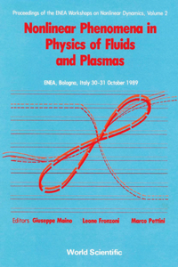 Nonlinear Phenomena in Physics of Fluids and Plasmas - Proceedings of the Enea Workshop on Nonlinear Dynamics - Volume 2