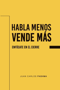 Habla menos. Vende Más