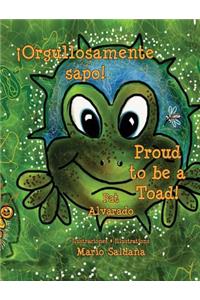 Orgullosamente Sapo * Proud to Be a Toad