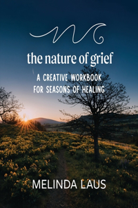 Nature of Grief Workbook