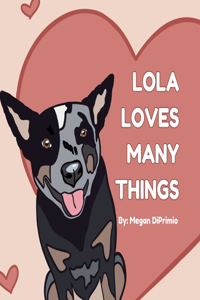 Lola Loves Many Things