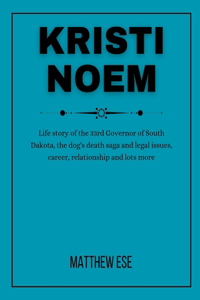 Kristi Noem: Life story of the 33rd Governor of South Dakota, the dog's death saga and legal issues, career, relationship and lots more