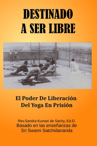 Destinado a Ser Libre